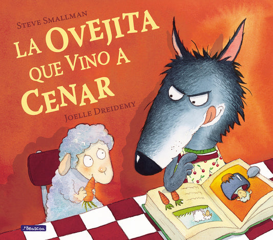 La Ovejita Que Vino A Cenar = The Lamb Who Came for Dinner